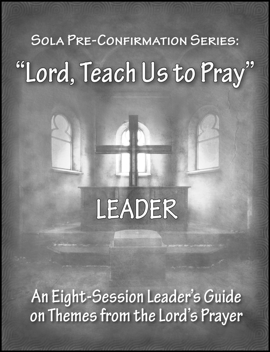 Lord, Teach Us to Pray - Leader Guide
